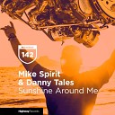 Mike Spirit, Danny Tales, Pesnopeya - Sunshine Around Me (Pesnopeya Vocal Mix)