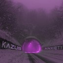 Kazus - Anxiety