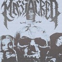 Massacred - Dismembered And Ravaged