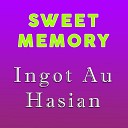 Sweet Memory - Ingot Au Hasian