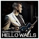 Gerry Guthrie - Hello Walls