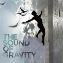 The Sound of Gravity - Last Minute