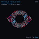 Precious Frequencies feat Danny Shamoun - Close Your Eyes