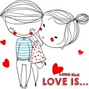 Luna Blu feat Дима Тыка - Love is