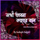 Indrajit Adgiri - Sokhee Bhabona Kahare Bale Piano Version
