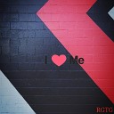 RGTG - I Love Me