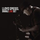 Lloyd Spiegel - Love in Vain Live