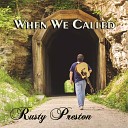 Rusty Preston - I Know You Rider
