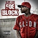 Slim 400 - On My Set Remix feat Yg Big Quis Hunyae