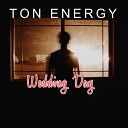 TON ENERGY - Wedding Day