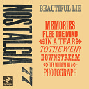 Nostalgia 77 - Beautiful Lie Live