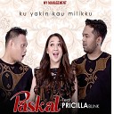 Paskal feat Pricilla Blink - Ku Yakin Kau Milikku