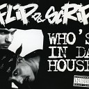 Flip Da Scrip - Who s In Da House Classic Single Edit