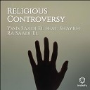 Yssis Saadi El - Religious Controversy 1