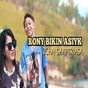 Ocha Shaptriasa - Rony Bikin Asiyk
