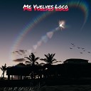 L H R OFICIAL - Me Vuelves Loco