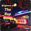 Brighton Ck feat Ehizdans - The Rap Gang feat Ehizdans