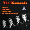 The Diamonds - Trail of the Lonesome Pine