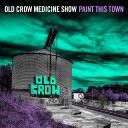 Old Crow Medicine Show - Used To Be A Mountain