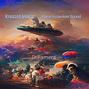 pavel kozenkov sound feat kreazot maks - Dreamers