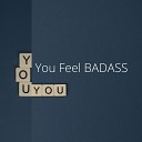 PavKa - You Feel BADASS