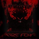 WXRLXCK KENTXRFXRE - FIRE FOX