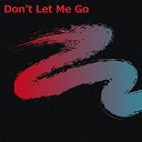 Bob tik - Don t Let Me Go Speed Up Remix