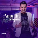 Ortiq Nuriyev - Avvalin ishqam cover
