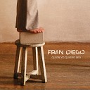 Fran Diego - Quien Yo Quiero Ser