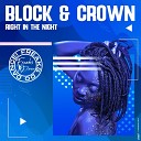 Block & Crown - Right in the Night (Nu Disco Mix)