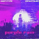 DXRTYTYPE OSTAVITSLED - Purple Rain