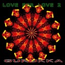 Gurukka - Love For Love 2