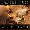 Franck FTC - When Bombs Fall