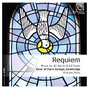 Choir of Clare College Cambridge Graham Ross - 3 Motets Op 38 I Justorum animae