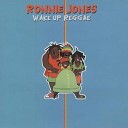 Ronnie Jones - Wake Up Reggae Radio Edit