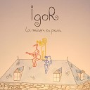 IgoR - La vie est un cadeau