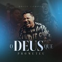 Erick Campos - O Deus Que Prometeu