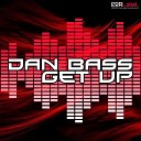 Dan Bass - Get Up Radio Edit