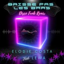 Elodie Costa feat Lewa - Baisse pas les bras DiscoFunk Remix Extended…