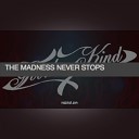 Gooder Kind - The Madness Never Stops