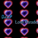 DJ LP - Love Parade