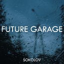 SOKOLOV - Future Garage