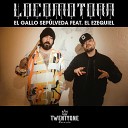 El Gallo Sepulveda feat El Ezequiel - Locomotora