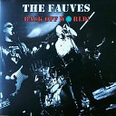The Fauves South Shields UK - Get Out of It