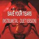 Art James - Save Your Tears Instrumental Duet Version