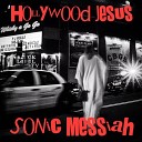 Hollywood Jesus - Can t See for Looking
