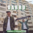 Dabro - Услышит Весь Район Ramirez Yudzhin Radio…