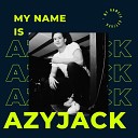 azyjack - My Name Is What