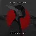 Mercury Circle - The Gates Wide Open