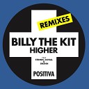 Billy The Kit feat Stennis Duvall Bnann - Higher Kid Kaio Remix